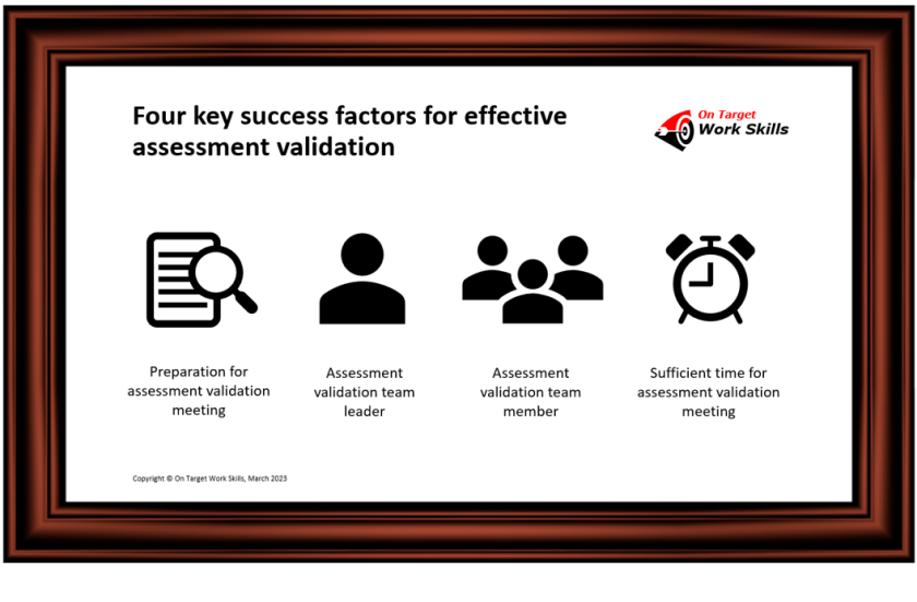 Work Validation What are four key success factors for effective assessment validation ...